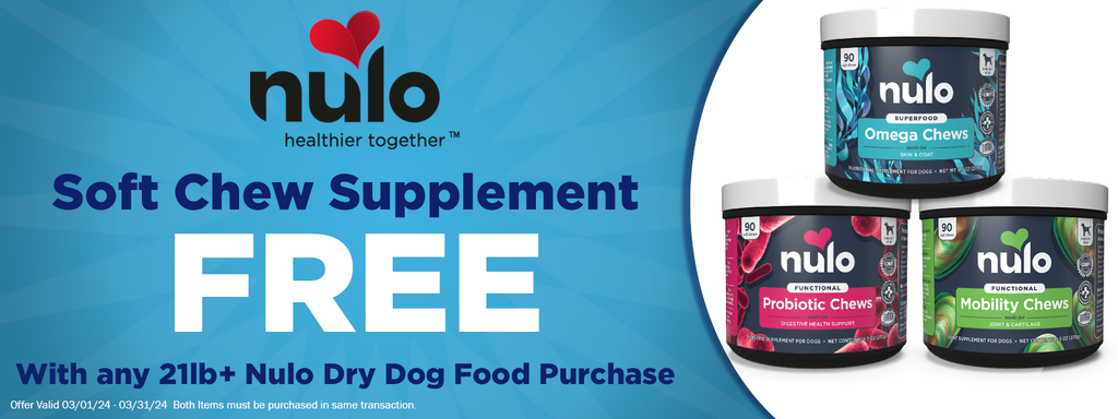 Free Soft Chew Supplement with select Nulo Dry Dog Food