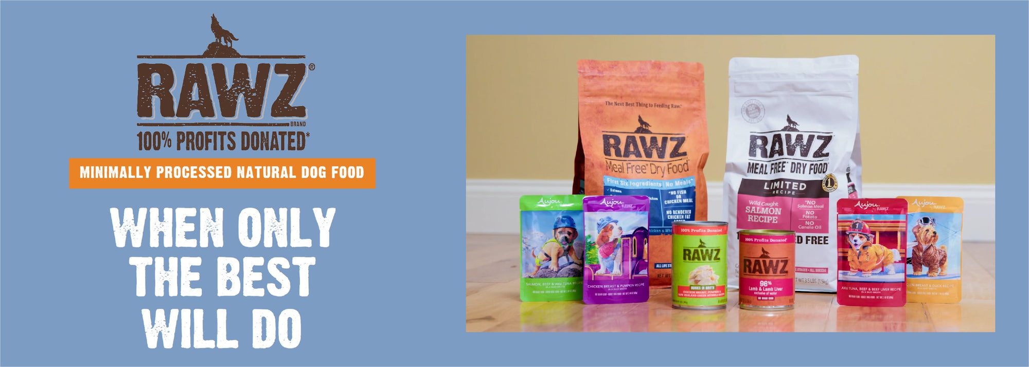 Rawz minimally processed dog food. When only the best will do