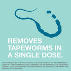 Removes Tapeworms in a Single Dose