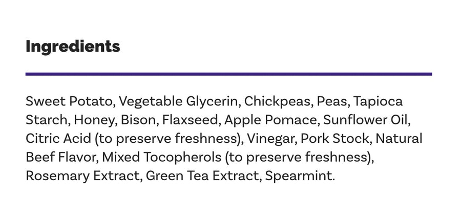 Ingredients list for Fruitables Skinny Minis Soft Dog Treats Grilled Bison.