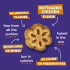 *No Artificial Flavors
*Rotisserie Chicken Flavor
*No Soy, Corn or Wheat
*No Colors or Preservatives