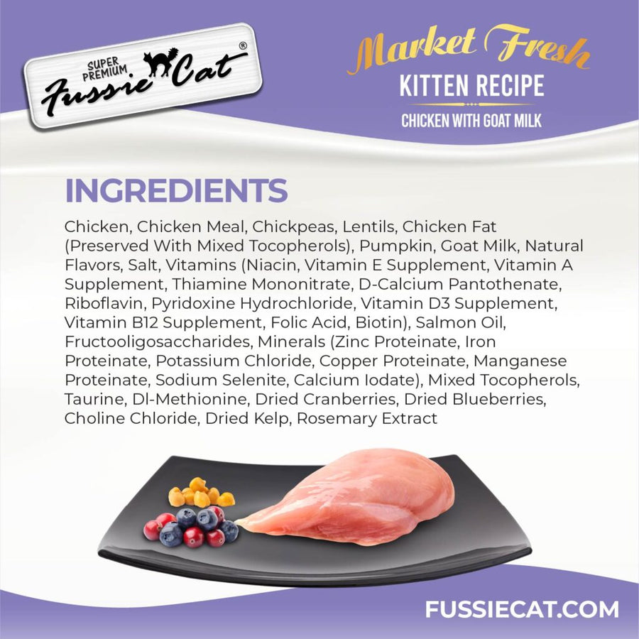 Ingredients for Fussie Cat Market Fresh Grain Free Chicken with Goat Milk Dry Kitten Food. 