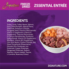 Ingredients for Zignature Freeze Dried Zssential Entree Dog Food. 