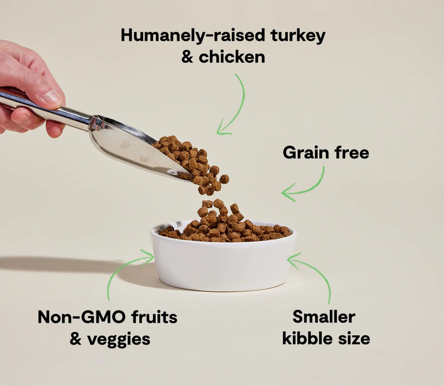 *Humanely-raised turkey & chicken
*Grain free
*Smaller kibble size
*Non-GMO fruits & veggies