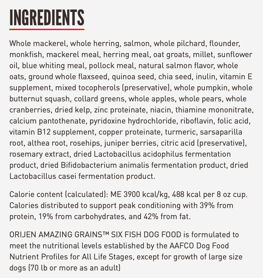 Ingredients for Orijen Amazing Grains Six Fish Formula Dry Dog Food.
