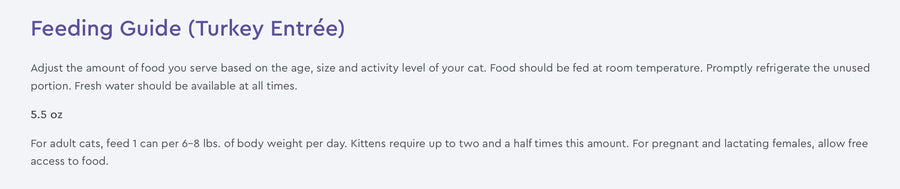 Feeding Guidelines for PureVita Grain Free 96% Real Turkey Entree Canned Cat Food.