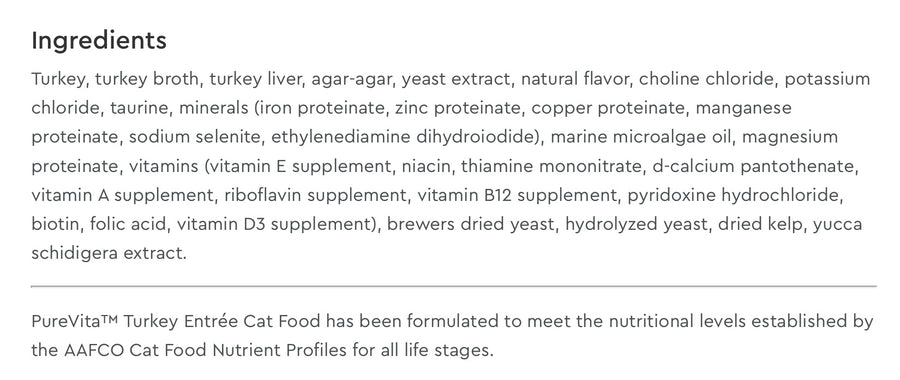 Ingredients list for PureVita Grain Free 96% Real Turkey Entree Canned Cat Food.