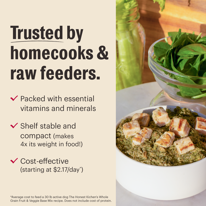 Trusted by homecooks & raw feeders.
*Packed with essential vitamins and minerals 
*Shelf stable and compact (makes 4x its weight in food!)
*Cost-effective (starting at $2.17/day)