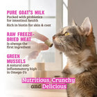 Nutritious, Crunchy and Delicious
*Pure Goat's Milk
*Raw Freeze-Dried Meat
*Green Mussels